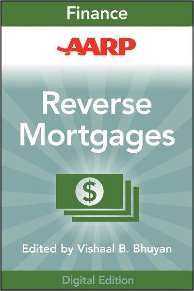 AARP Reverse Mortgages and Linked Securities: The Complete Guide to Risk, Pricing, and Regulation