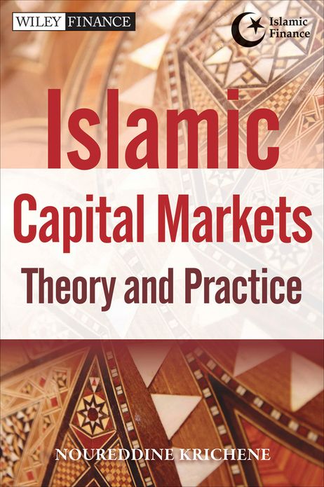 Islamic Capital Markets: Theory and Practice