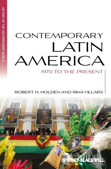 Contemporary Latin America: 1970 to the Present