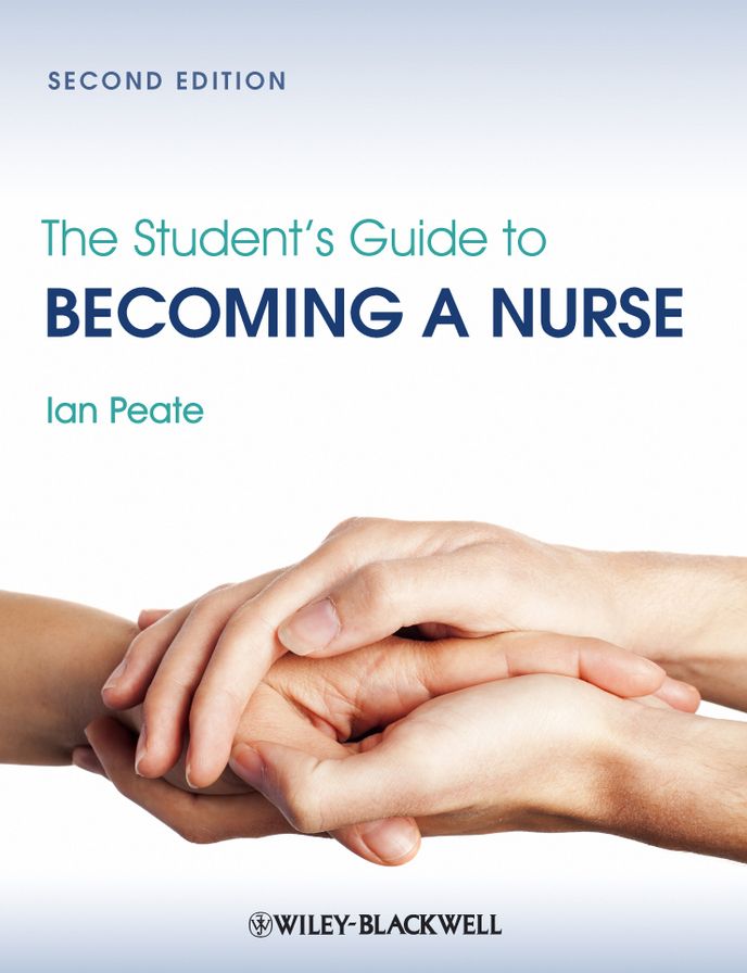 The Student's Guide to Becoming a Nurse