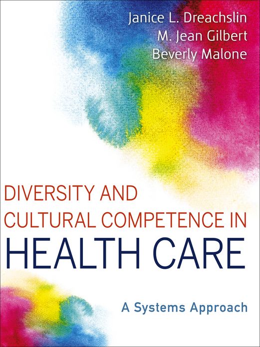 Diversity and Cultural Competence in Health Care: A Systems Approach