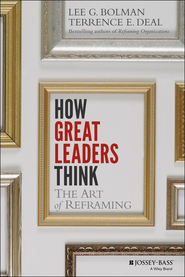 How Great Leaders Think: The Art of Reframing