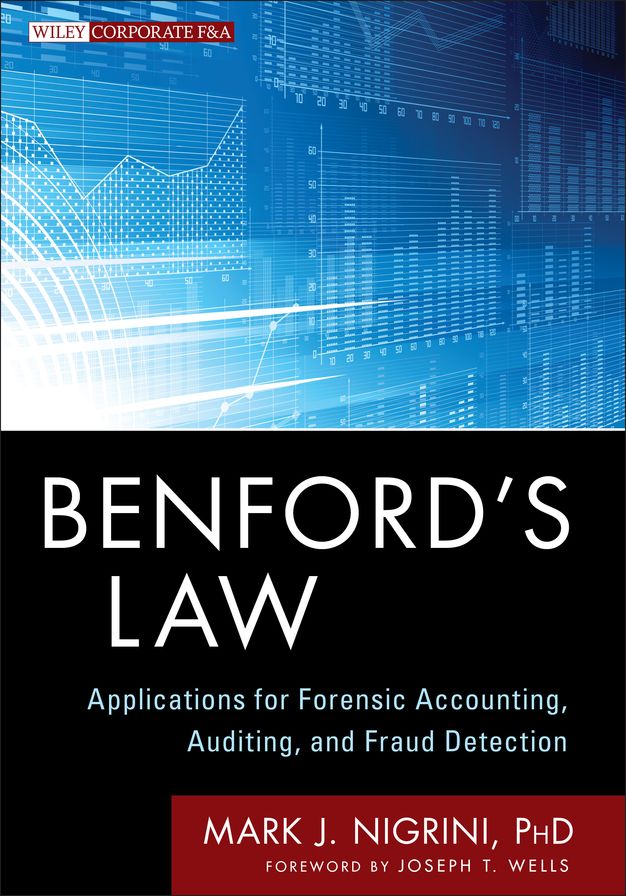 Benford's Law: Applications for Forensic Accounting, Auditing, and Fraud Detection