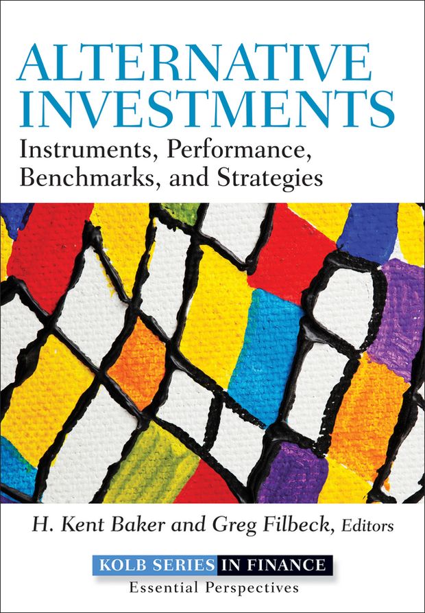 Alternative Investments: Instruments, Performance, Benchmarks and Strategies