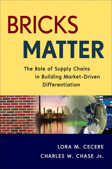Bricks Matter: The Role of Supply Chains in Building Market-Driven Differentiation