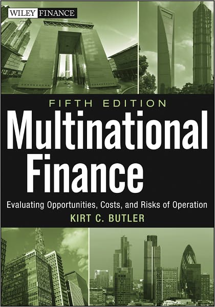 Multinational Finance: Evaluating Opportunities, Costs, and Risks of Operations
