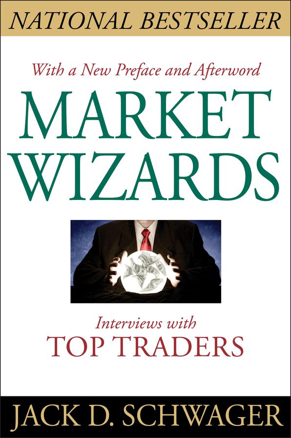 Market Wizards: Interviews With Top Traders