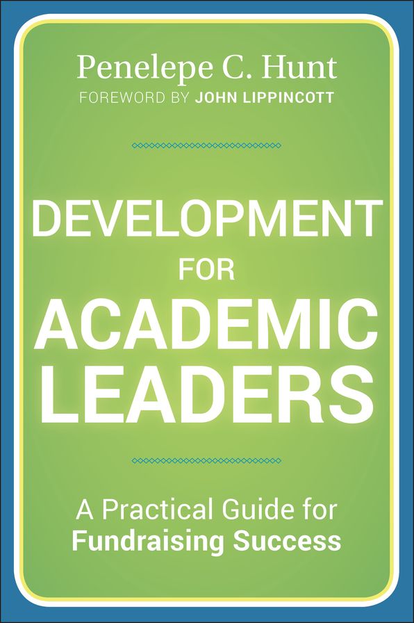 Development for Academic Leaders: A Practical Guide for Fundraising Success