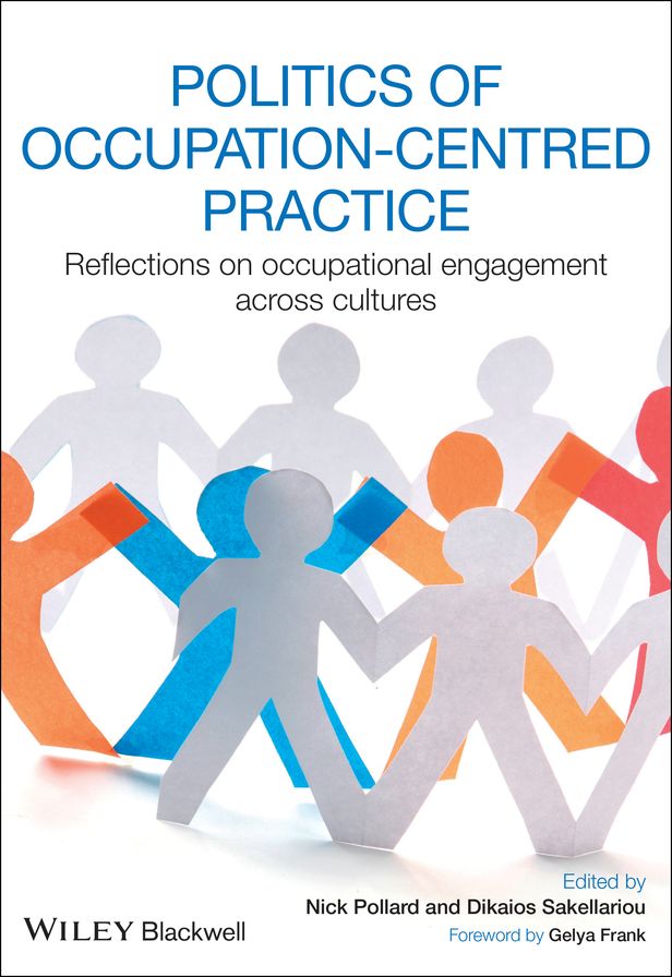 Politics of Occupation-Centred Practice: Reflections on Occupational Engagement Across Cultures