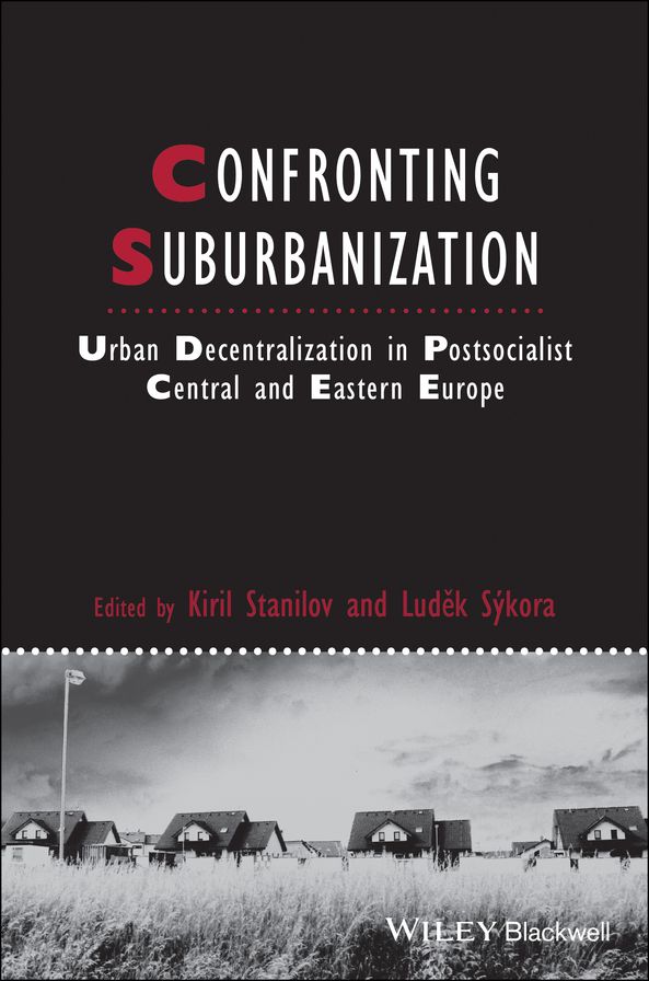 Confronting Suburbanization: Urban Decentralization in Postsocialist Central and Eastern Europe