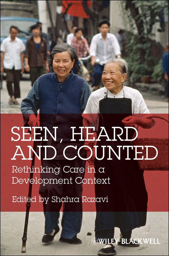 Seen, Heard and Counted: Rethinking Care in a Development Context