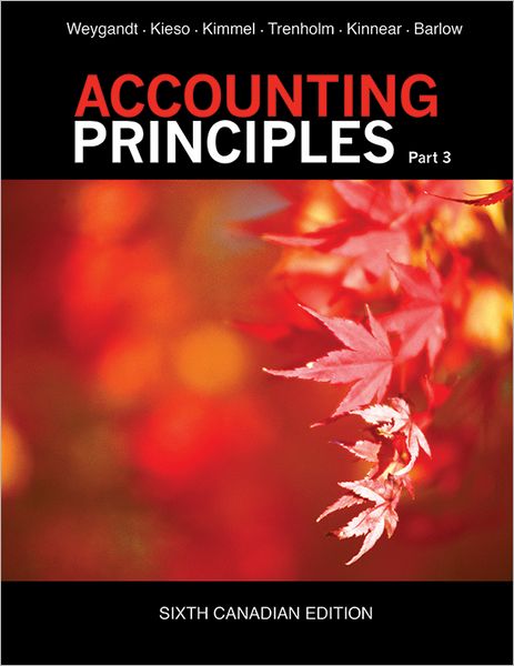 Accounting Principles, Part 3 (Canadian Edition)