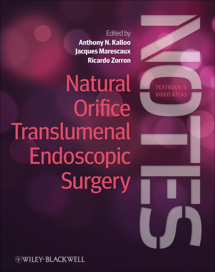 Natural Orifice Translumenal Endoscopic Surgery: Textbook and Video Atlas