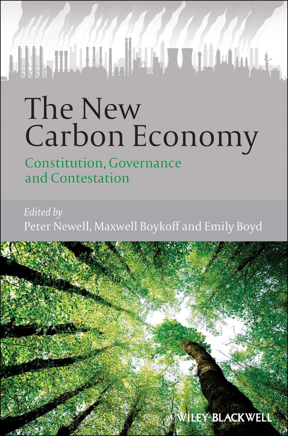 The New Carbon Economy: Constitution, Governance and Contestation