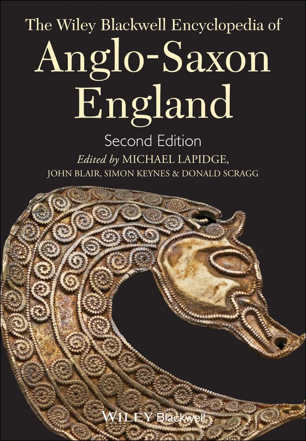 The Wiley Blackwell Encyclopedia of Anglo-Saxon England