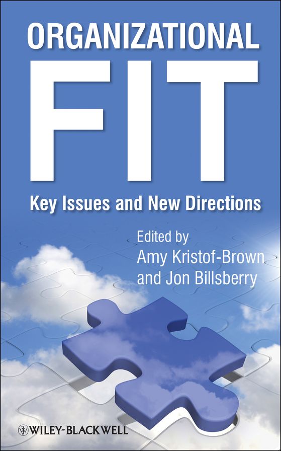 Organizational Fit: Key Issues and New Directions