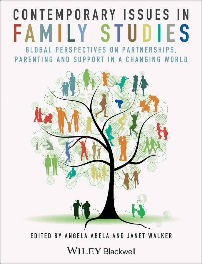 Contemporary Issues in Family Studies: Global Perspectives on Partnerships, Parenting and Support in a Changing World