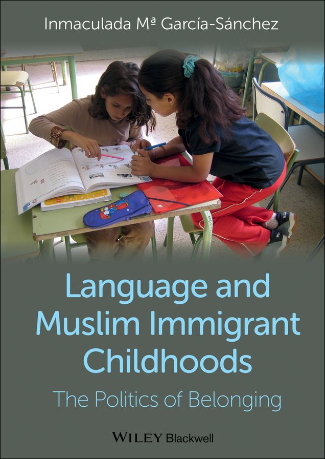 Language and Muslim Immigrant Childhoods: The Politics of Belonging