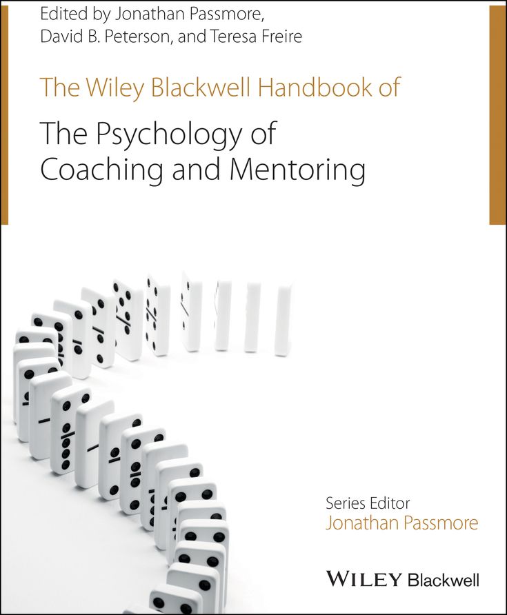The Wiley-Blackwell Handbook of the Psychology of Coaching and Mentoring