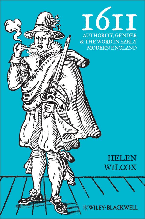 1611: Authority, Gender and the Word in Early Modern England