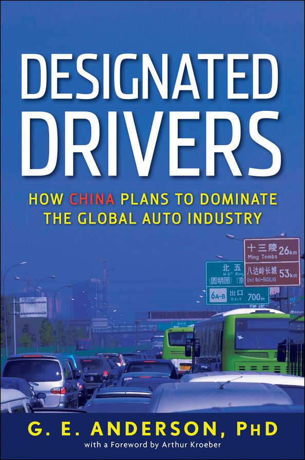Designated Drivers: How China Plans to Dominate the Global Auto Industry