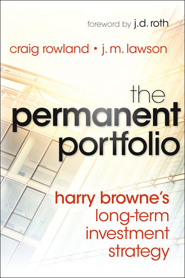 The Permanent Portfolio: Harry Browne's Long-Term Investment Strategy