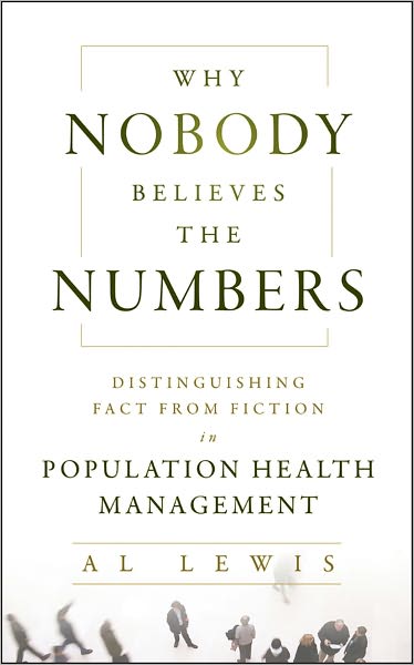 Why Nobody Believes the Numbers: Distinguishing Fact from Fiction in Population Health Management