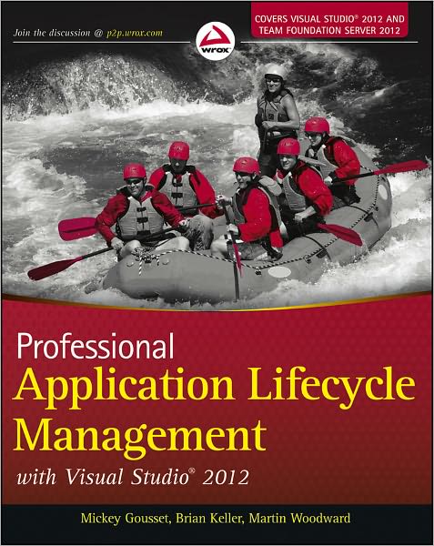 Professional Application Lifecycle Management with Visual Studio 2012