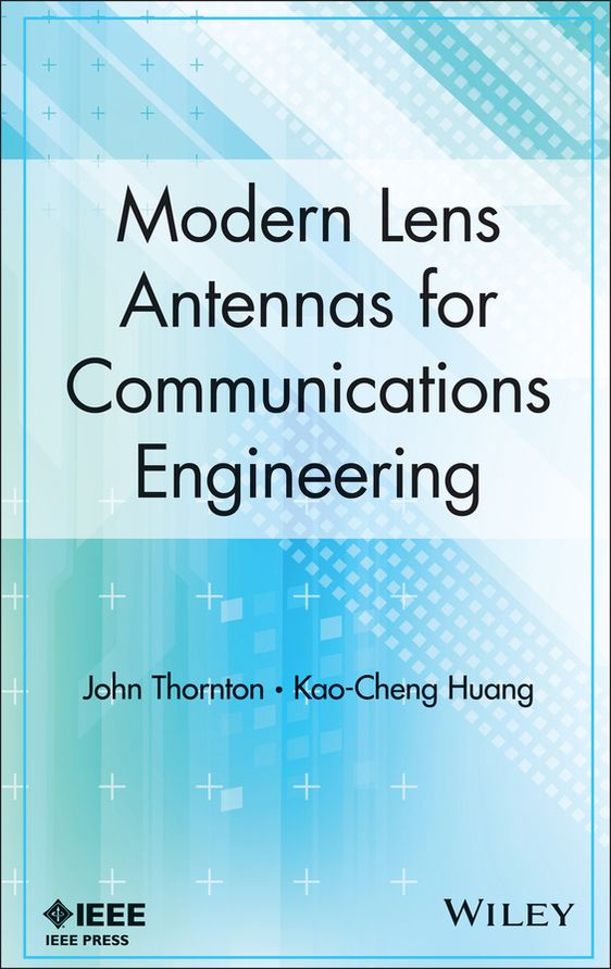 Modern Lens Antennas for Communications Engineering