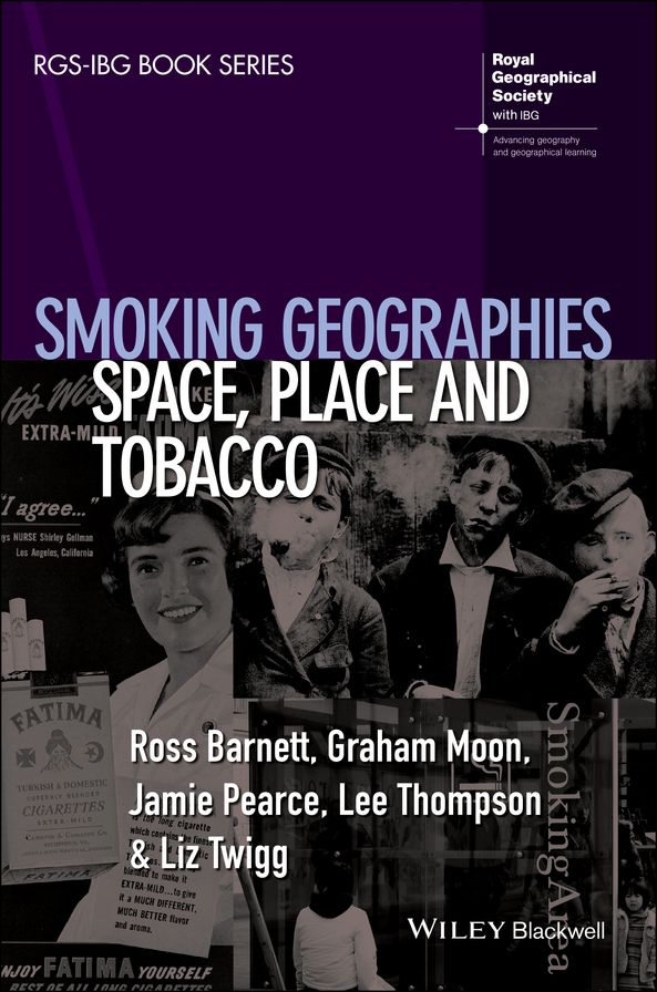 Smoking Geographies: Space, Place and Tobacco