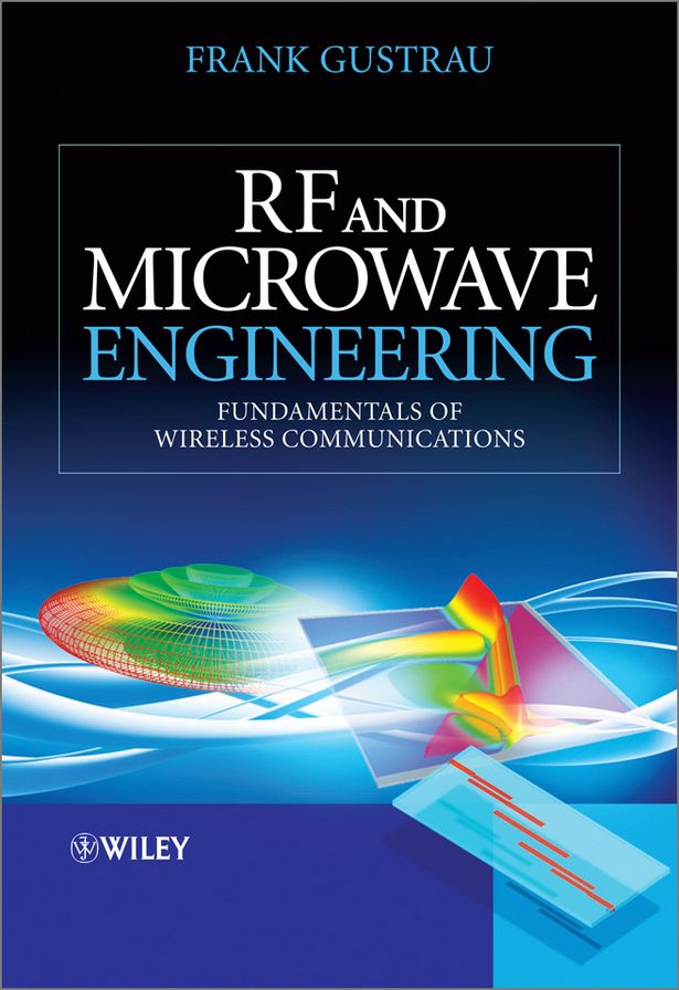 RF and Microwave Engineering: Fundamentals of Wireless Communications