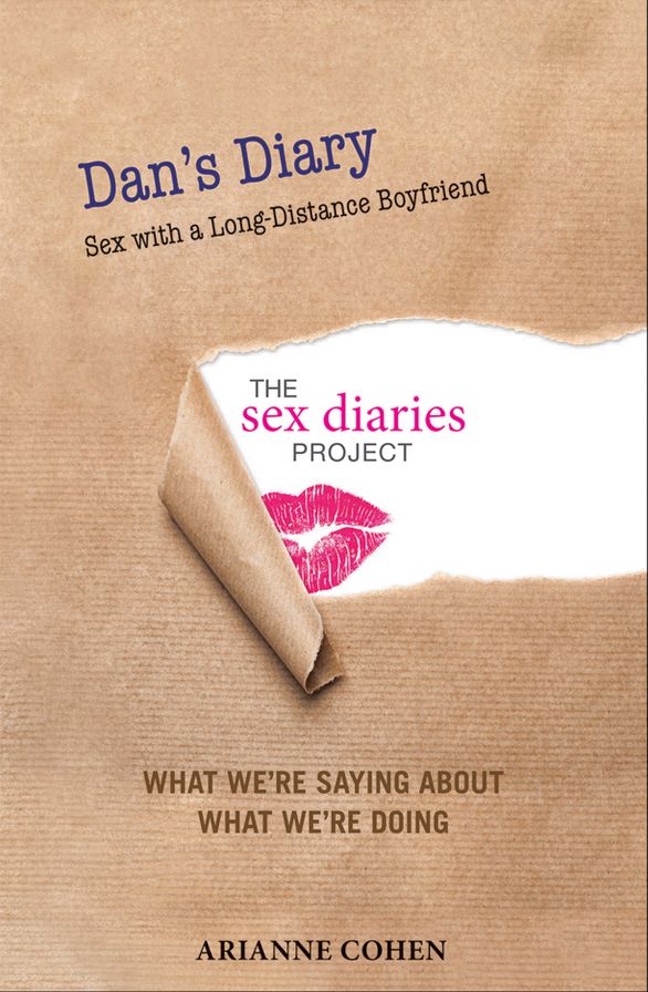 Dan's Diary - Sex with a Long-Distance Boyfriend: The Sex Diaries Project