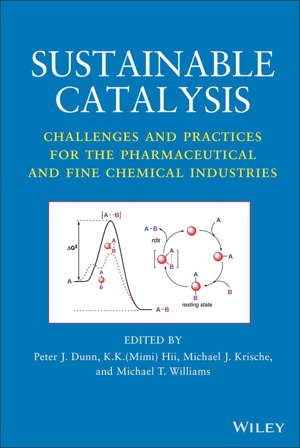 Sustainable Catalysis: Challenges and Practices for the Pharmaceutical and Fine Chemical Industries
