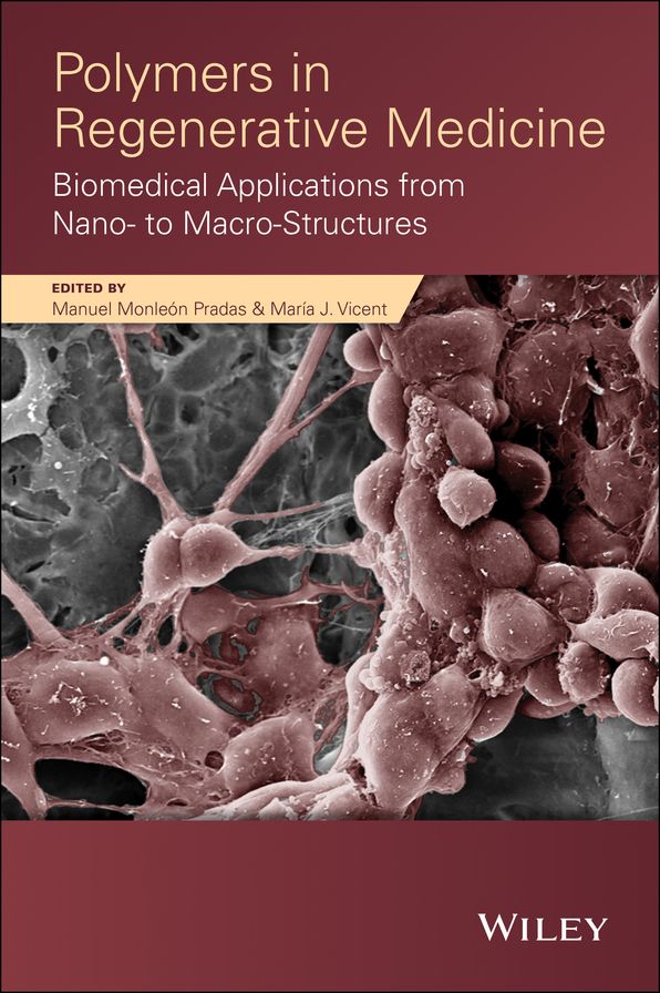 Polymers in Regenerative Medicine: Biomedical Applications from Nano- to Macro-Structures