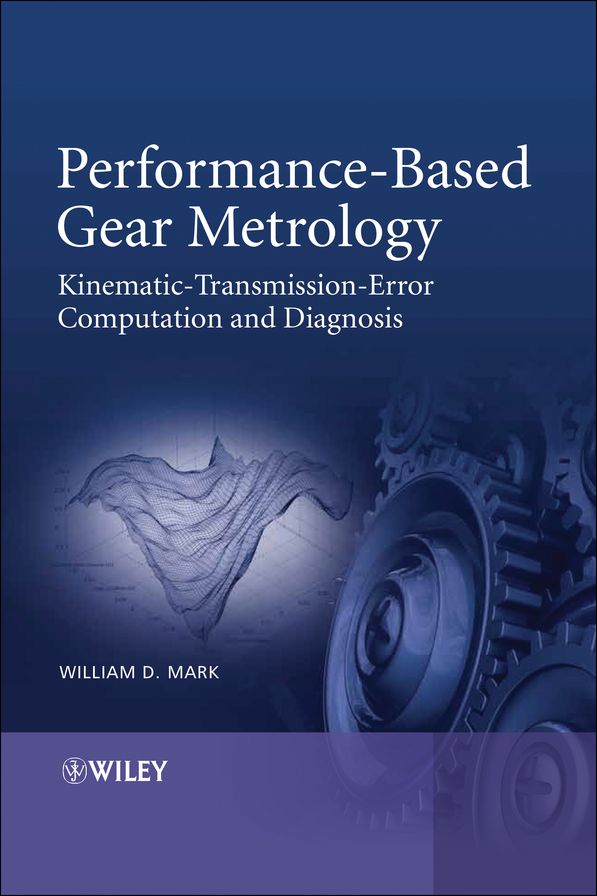 Performance-Based Gear Metrology: Kinematic - Transmission - Error Computation and Diagnosis
