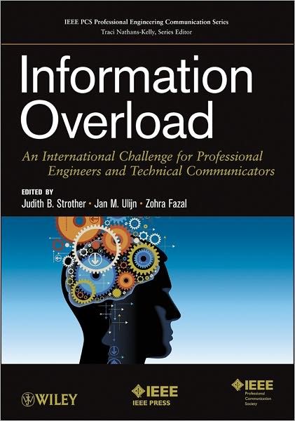 Information Overload: An International Challenge for Professional Engineers and Technical Communicators