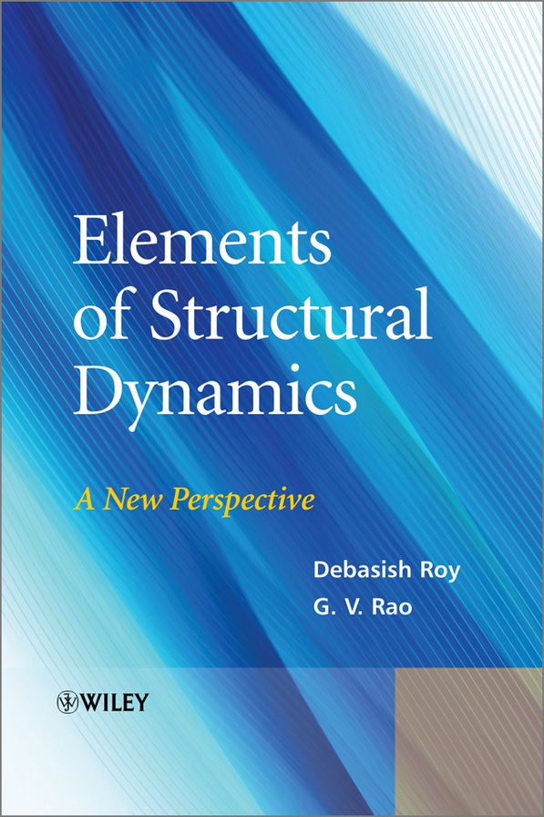 Elements of Structural Dynamics: A New Perspective