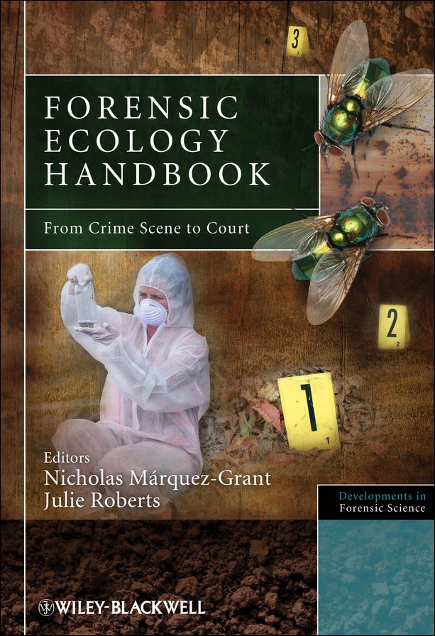 Forensic Ecology Handbook: From Crime Scene to Court