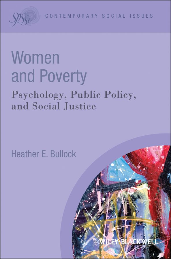 Women and Poverty: Psychology, Public Policy, and Social Justice