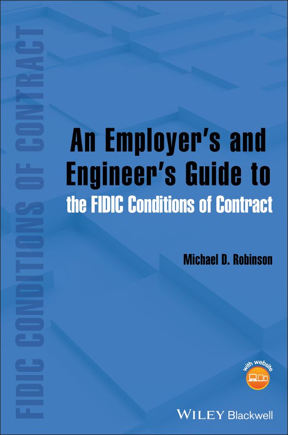 An Employer's and Engineer's Guide to the FIDIC Conditions of Contract