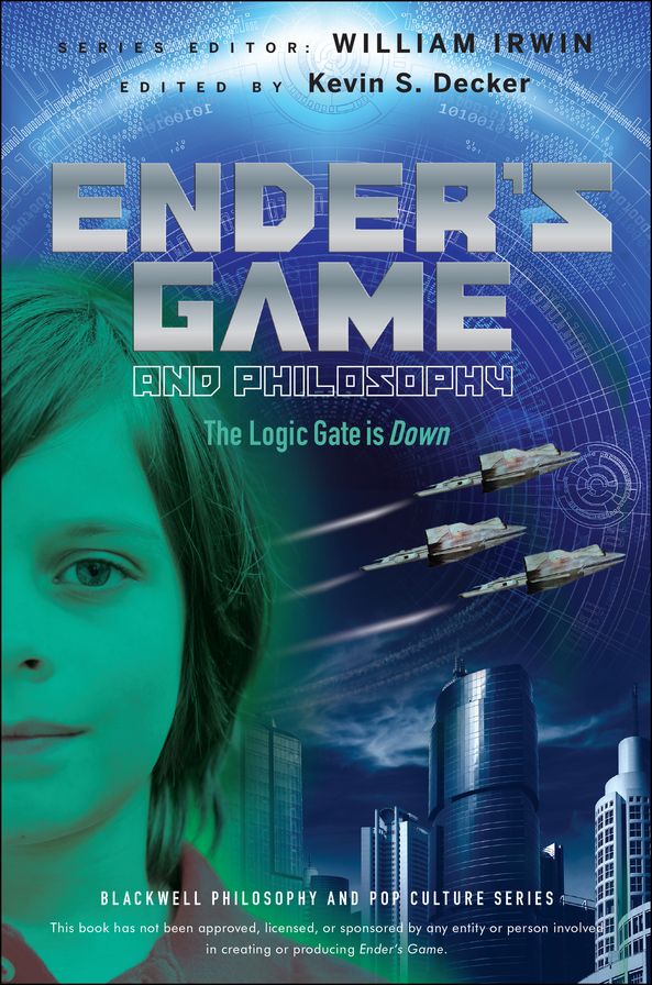 Ender's Game and Philosophy: The Logic Gate is Down