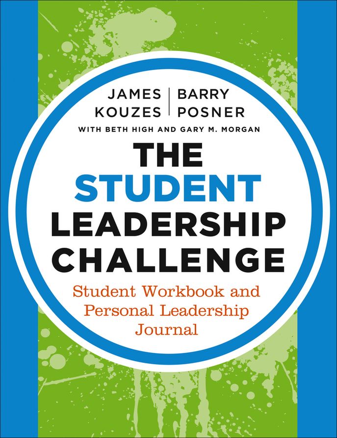 The Student Leadership Challenge: Student Workbook and Personal Leadership Journal