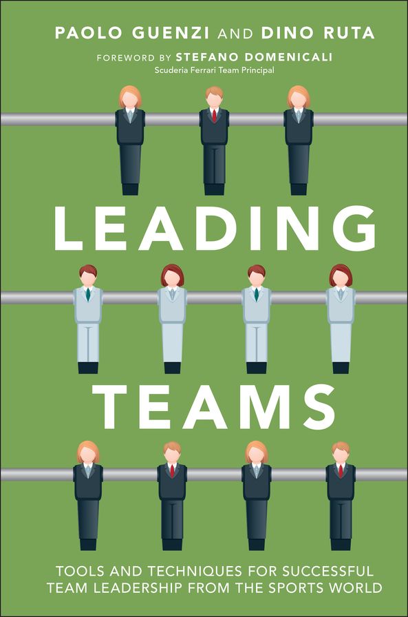 Leading Teams: Tools and Techniques for Successful Team Leadership from the Sports World
