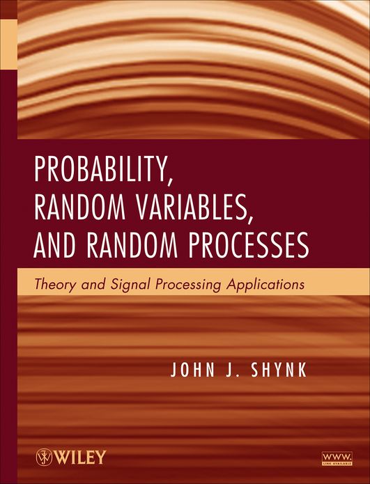 Probability, Random Variables, and Random Processes: Theory and Signal Processing Applications