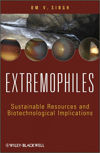 Extremophiles: Sustainable Resources and Biotechnological Implications