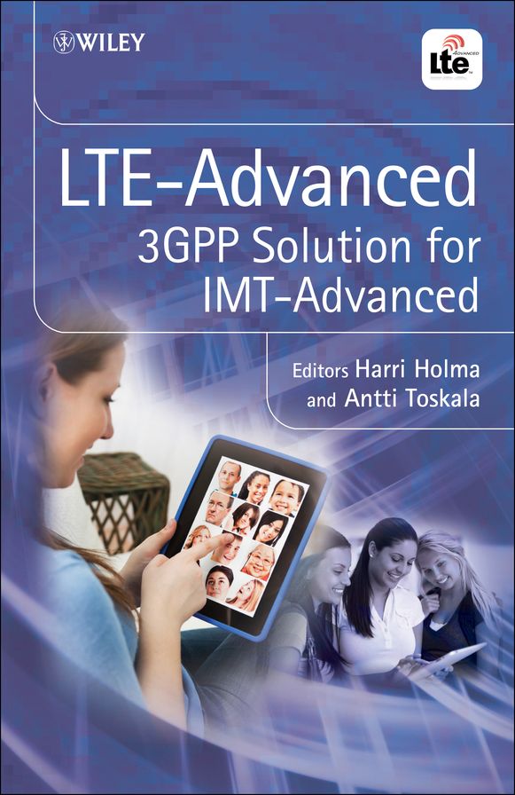 LTE Advanced: 3GPP Solution for IMT-Advanced