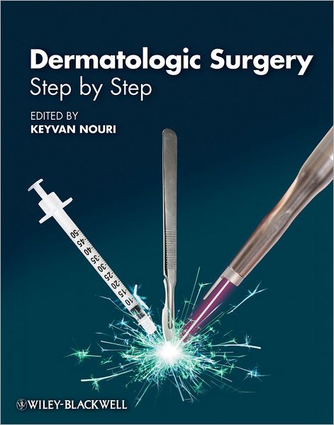 Dermatologic Surgery: Step by Step