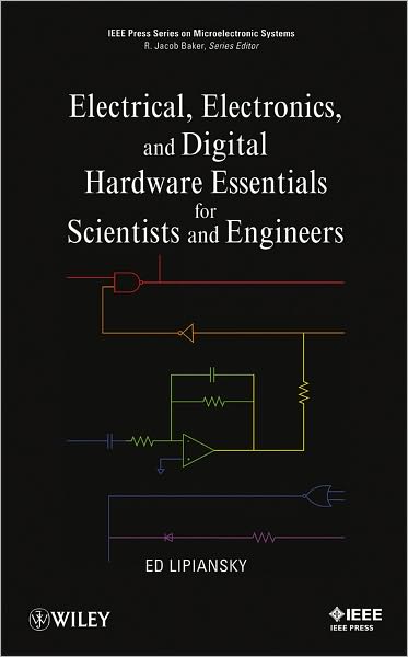Electrical, Electronics, and Digital Hardware Essentials for Scientists and Engineers