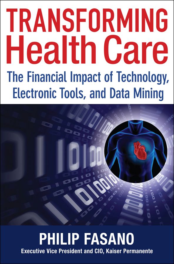 Transforming Health Care: The Financial Impact of Technology, Electronic Tools and Data Mining