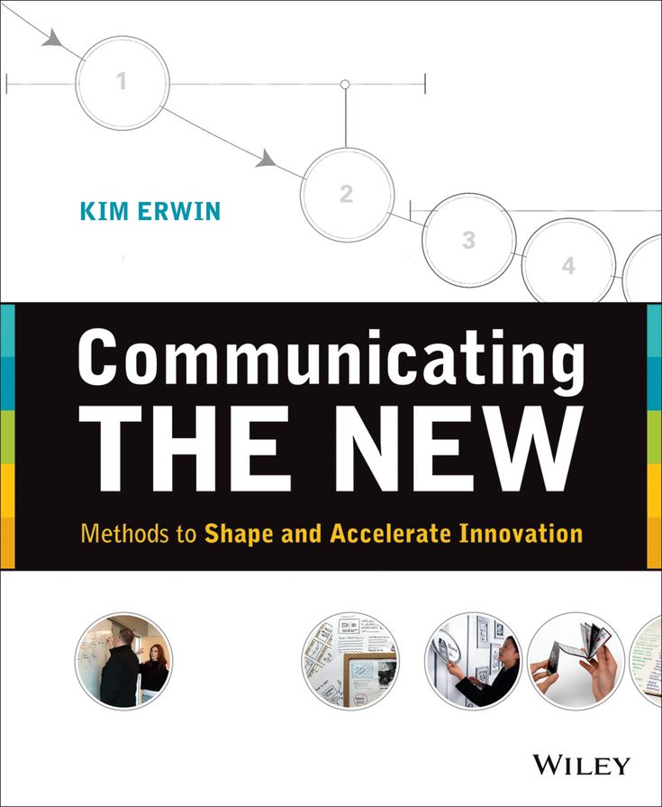 Communicating The New: Methods to Shape and Accelerate Innovation
